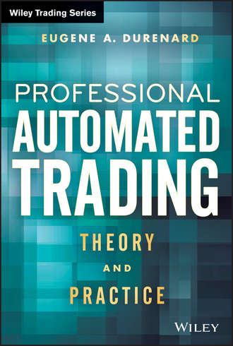 Eugene Durenard A.. Professional Automated Trading. Theory and Practice