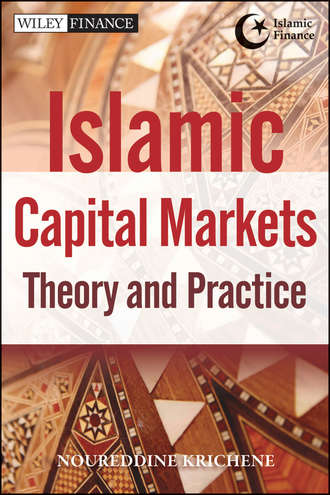 Noureddine  Krichene. Islamic Capital Markets. Theory and Practice
