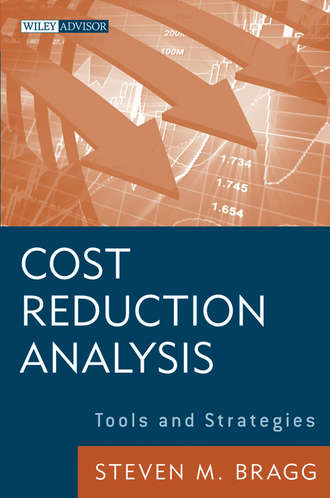 Steven Bragg M.. Cost Reduction Analysis. Tools and Strategies