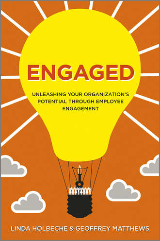 Linda  Holbeche. Engaged. Unleashing Your Organization's Potential Through Employee Engagement