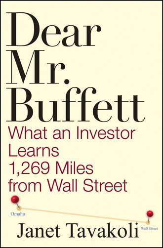 Janet Tavakoli M.. Dear Mr. Buffett. What an Investor Learns 1,269 Miles from Wall Street