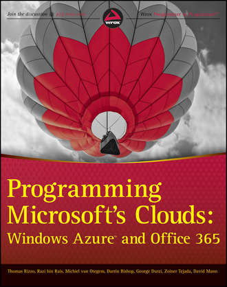 David  Mann. Programming Microsoft's Clouds. Windows Azure and Office 365
