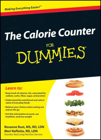 Meri  Raffetto. The Calorie Counter For Dummies