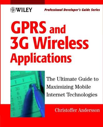 Christoffer  Andersson. GPRS and 3G Wireless Applications. Professional Developer's Guide