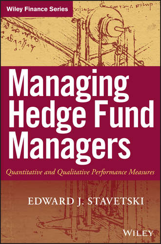 Managing Hedge Fund Managers. Quantitative and Qualitative Performance Measures. E. Stavetski J.