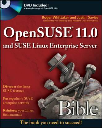 Roger  Whittaker. OpenSUSE 11.0 and SUSE Linux Enterprise Server Bible