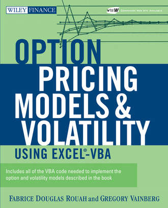 Gregory  Vainberg. Option Pricing Models and Volatility Using Excel-VBA