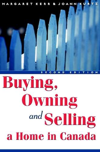 Margaret Kerr. Buying, Owning and Selling a Home in Canada