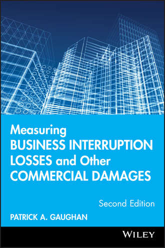 Patrick Gaughan A.. Measuring Business Interruption Losses and Other Commercial Damages