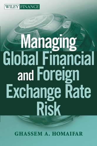 Ghassem Homaifar A.. Managing Global Financial and Foreign Exchange Rate Risk
