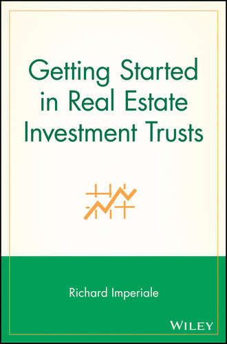 Richard  Imperiale. Getting Started in Real Estate Investment Trusts