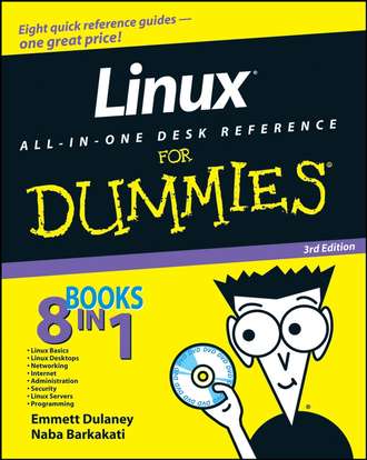 Emmett  Dulaney. Linux All-in-One Desk Reference For Dummies