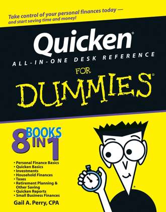 Gail A. Perry, CPA. Quicken All-in-One Desk Reference For Dummies
