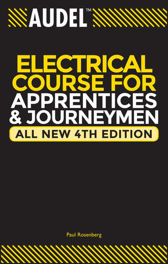 Paul  Rosenberg. Audel Electrical Course for Apprentices and Journeymen