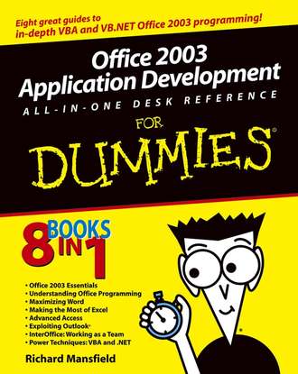 Richard  Mansfield. Office 2003 Application Development All-in-One Desk Reference For Dummies