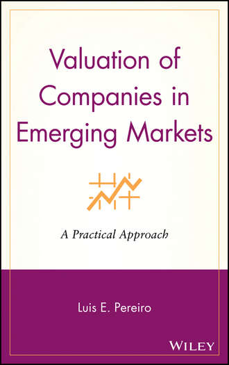 Luis Pereiro E.. Valuation of Companies in Emerging Markets. A Practical Approach