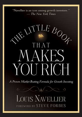 Louis  Navellier. The Little Book That Makes You Rich. A Proven Market-Beating Formula for Growth Investing