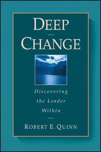 Robert Quinn E.. Deep Change. Discovering the Leader Within
