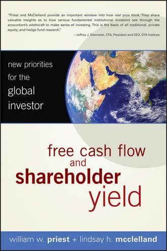 William Priest W.. Free Cash Flow and Shareholder Yield. New Priorities for the Global Investor