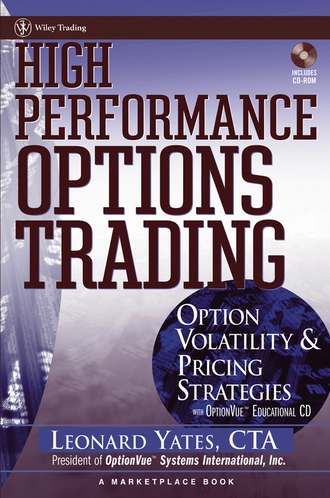 Leonard  Yates. High Performance Options Trading. Option Volatility and Pricing Strategies w/website