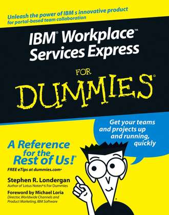 Stephen Londergan R.. IBM Workplace Services Express For Dummies