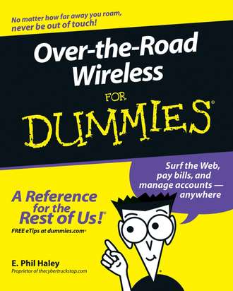 E. Haley Phil. Over-the-Road Wireless For Dummies