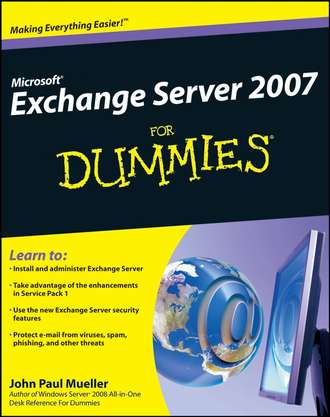 John Paul Mueller. Microsoft Exchange Server 2007 For Dummies