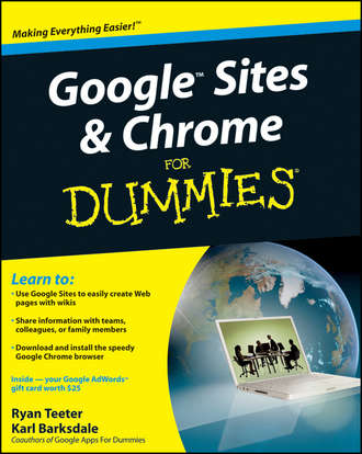 Ryan  Teeter. Google Sites and Chrome For Dummies
