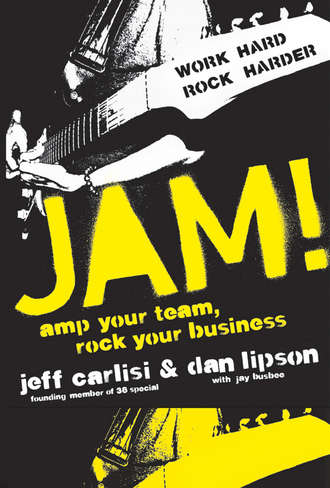 Jeff  Carlisi. Jam! Amp Your Team, Rock Your Business