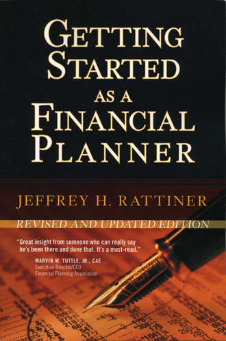 Jeffrey Rattiner H.. Getting Started as a Financial Planner