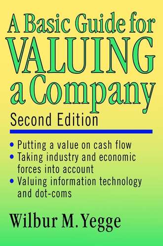 Wilbur Yegge M.. A Basic Guide for Valuing a Company