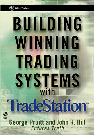 George  Pruitt. Building Winning Trading Systems with TradeStation