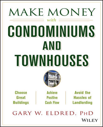 Gary Eldred W.. Make Money with Condominiums and Townhouses