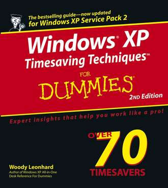 Woody  Leonhard. Windows XP Timesaving Techniques For Dummies