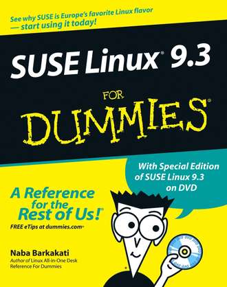 Naba  Barkakati. SUSE Linux 9.3 For Dummies