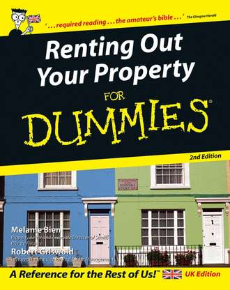 Melanie  Bien. Renting Out Your Property For Dummies