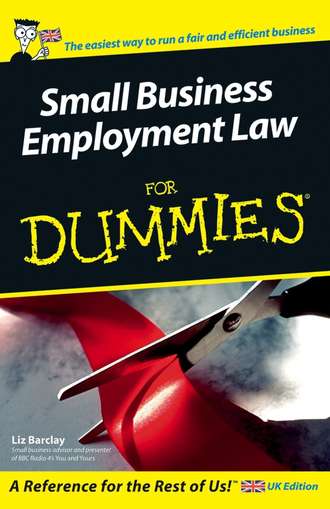 Liz  Barclay. Small Business Employment Law For Dummies