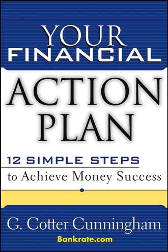 G. Cunningham Cotter. Your Financial Action Plan. 12 Simple Steps to Achieve Money Success
