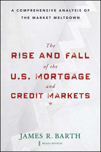 James  Barth. The Rise and Fall of the US Mortgage and Credit Markets. A Comprehensive Analysis of the Market Meltdown
