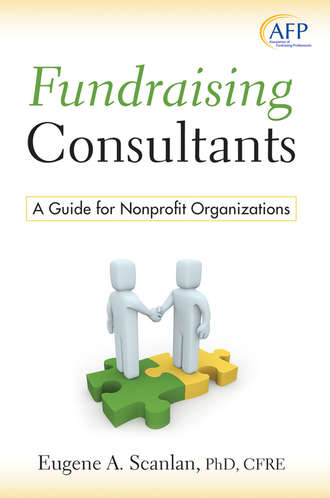 E. A. Scanlan. Fundraising Consultants. A Guide for Nonprofit Organizations