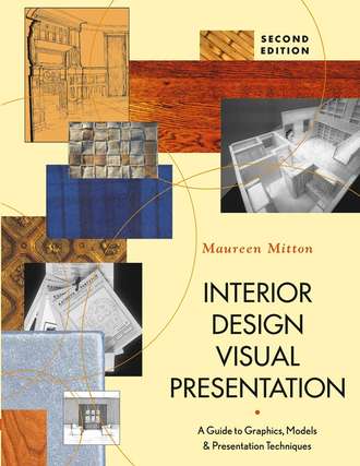 Maureen  Mitton. Interior Design Visual Presentation. A Guide to Graphics, Models, and Presentation Techniques