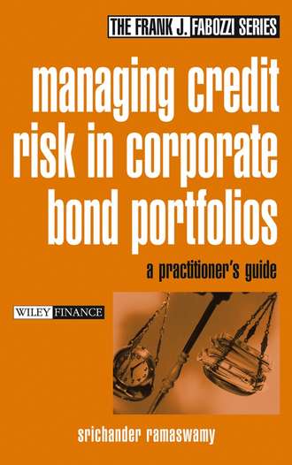 Srichander  Ramaswamy. Managing Credit Risk in Corporate Bond Portfolios. A Practitioner's Guide