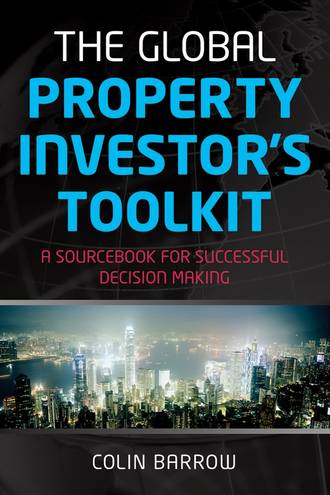 Colin  Barrow. The Global Property Investor's Toolkit. A Sourcebook for Successful Decision Making