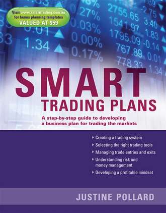 Eva  Diaz. Smart Trading Plans. A Step-by-step guide to developing a business plan for trading the markets