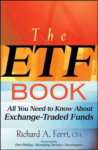 Richard Ferri A.. The ETF Book. All You Need to Know About Exchange-Traded Funds