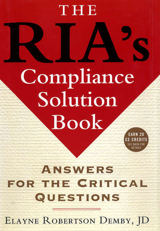 Elayne Demby Robertson. The RIA's Compliance Solution Book. Answers for the Critical Questions