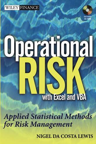 Nigel Lewis DaCosta. Operational Risk with Excel and VBA. Applied Statistical Methods for Risk Management, + Website