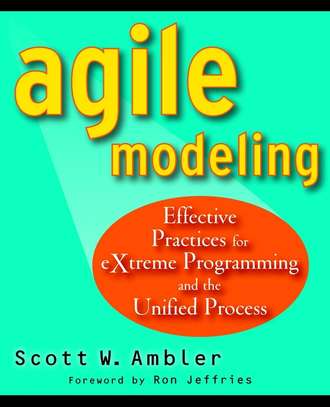 Scott  Ambler. Agile Modeling. Effective Practices for eXtreme Programming and the Unified Process