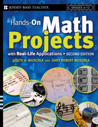 Gary Muschla Robert. Hands-On Math Projects With Real-Life Applications. Grades 6-12