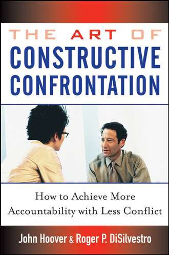 John Hoover. The Art of Constructive Confrontation. How to Achieve More Accountability with Less Conflict